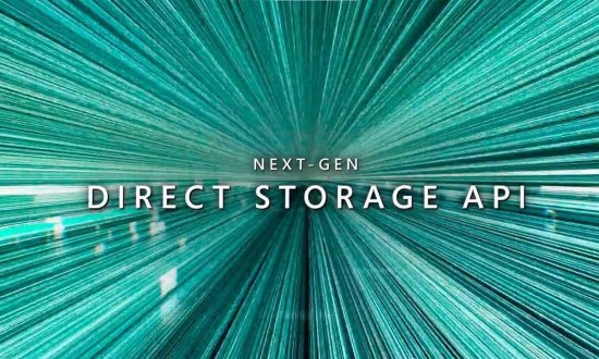 DirectStorage API现已登录PC 将大幅加快游戏加载速度